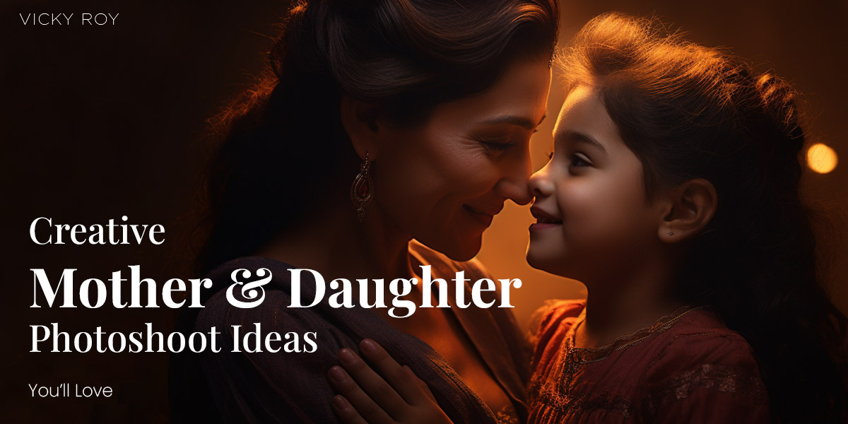 Creative Mother And Daughter Photoshoot Ideas
